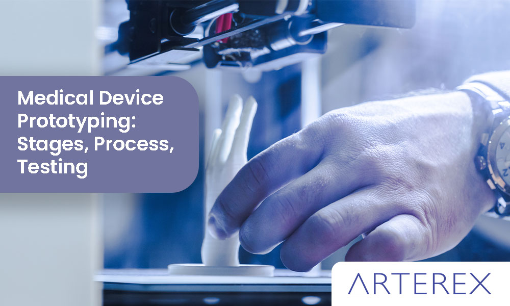 Medical Device Prototyping: Stages, Process, Testing
